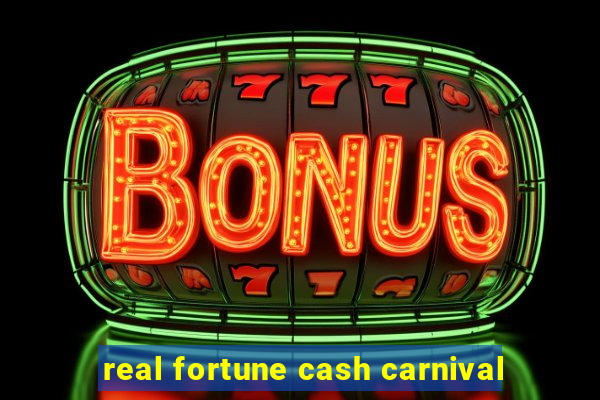 real fortune cash carnival